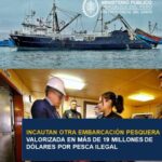 Incautan otra embarcación pesquera valorizada en más de 19 millones de dólares por pesca ilegal.